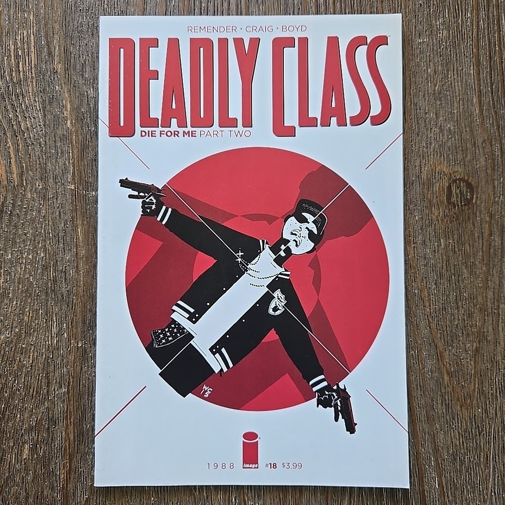 Deadly Class 18 Image Comics 2016 Die For Me Part Two VF Rick Remender Wes Craig